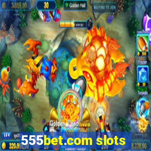 555bet.com slots